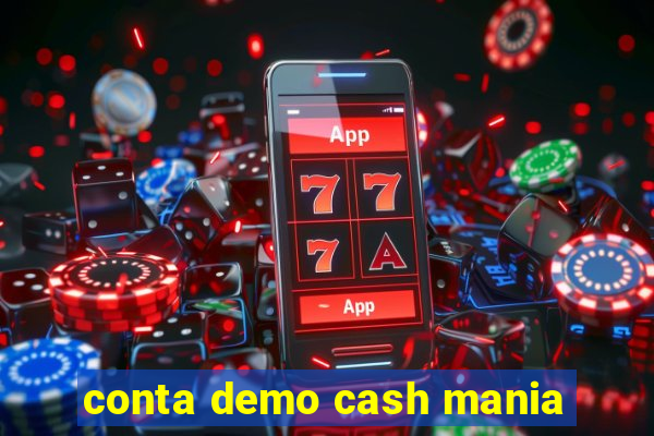 conta demo cash mania